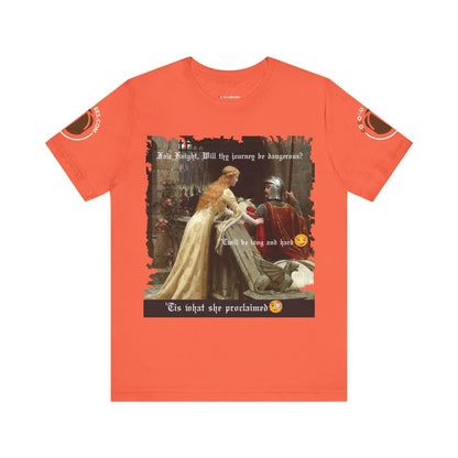 Funny Quote Medieval Tee