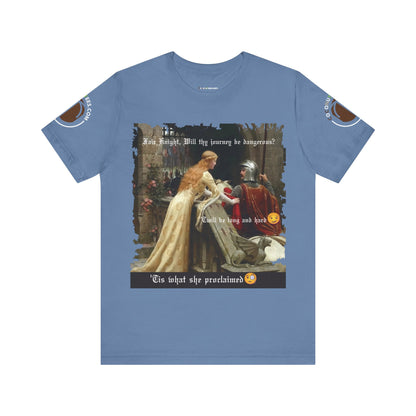 Funny Quote Medieval Tee