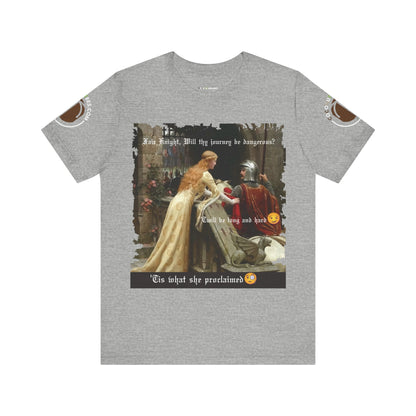 Funny Quote Medieval Tee